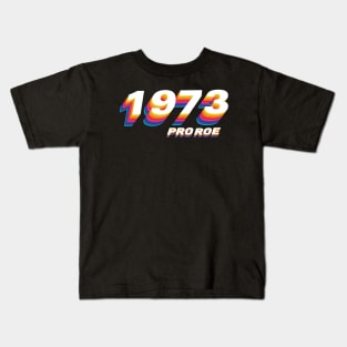 Pro Roe |1973 Retro Kids T-Shirt